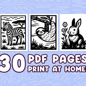 May include: Three black and white animal illustrations: a zebra in a savanna scene, a sloth hanging from a branch, and a rabbit with flowers. The text reads "30 PDF PAGES PRINT AT HOME!"