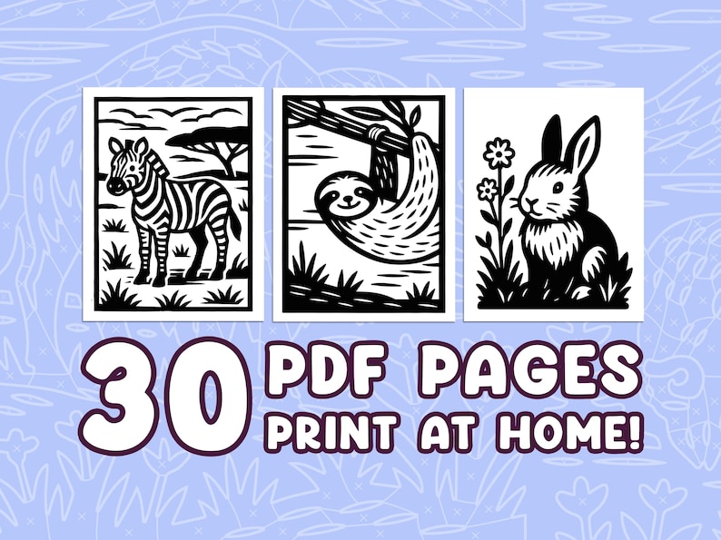 May include: Three black and white animal illustrations: a zebra in a savanna scene, a sloth hanging from a branch, and a rabbit with flowers. The text reads "30 PDF PAGES PRINT AT HOME!"