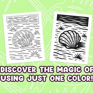 May include: Two seashell illustrations, one outlined and one solid black, on white paper. The text "DISCOVER THE MAGIC OF USING JUST ONE COLOR!" is displayed below the illustrations on a green background.