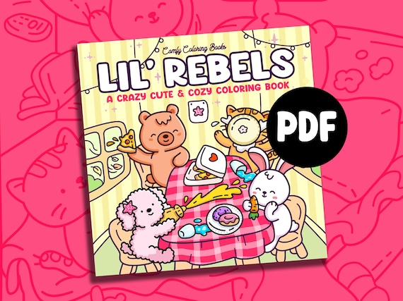 Lil' Rebels — A Crazy Cute & Cozy Coloring Book for Adults — Fun and Funny Bold and Easy Coloring Sheets [PDF — Printable Coloring Pages]