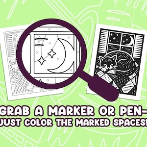 May include: Two black and white coloring pages with celestial and cat themes are shown under a purple magnifying glass. The text at the bottom reads "Grab a marker or pen - just color the marked spaces!" on a light green background.