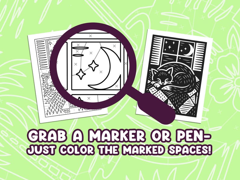 May include: Two black and white coloring pages with celestial and cat themes are shown under a purple magnifying glass. The text at the bottom reads "Grab a marker or pen - just color the marked spaces!" on a light green background.