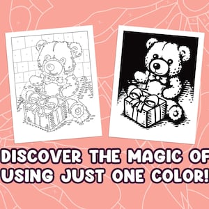 May include: Two illustrations of a teddy bear with a gift box, one in black and white, the other a line drawing. The text reads "DISCOVER THE MAGIC OF USING JUST ONE COLOR!" on a pink background.