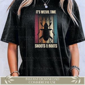 It’s Weevil Time PNG for Sublimation, Snoots and Boots T-Shirt, Funny Weevil Gift, Idea Retro Weevil Shirt, Entomology Tee