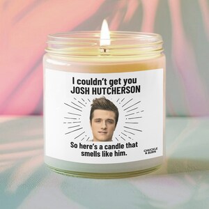 Smells like Josh Hutcherson Candle | Josh Hutcherson Fan Gift, Best Friend Gifts, Fandom Inspired Candle - FAST SHIPPING!