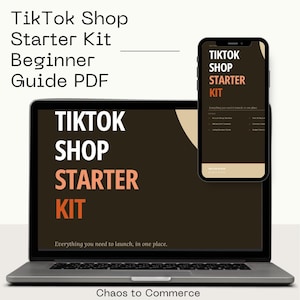 May include: A laptop and smartphone display a "TikTok Shop Starter Kit" guide. The laptop screen and phone screen show the same text in white and orange against a dark brown background. The text "Everything you need to launch, in one place" is also visible.