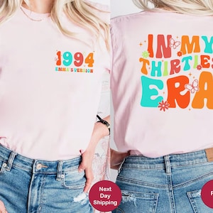 In My Thirties Era Shirt, 30th Birthday Shirt, 30th Birthday Gifts, My Thirties Era Sweatshirt, Personalized Birthday Shirt, Custom Birthday