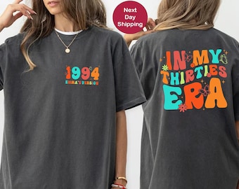 30th Birthday Shirt, In My Thirties Era Shirt, My Thirties Era Relaxed Tee, Personalized Birthday Shirt, Custom Birthday, 30th Birthday Gift