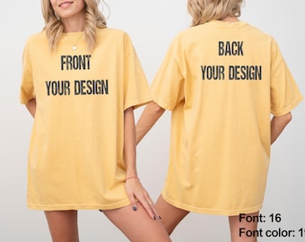 Front And Back Custom Shirt, Custom Text Shirt, Inspired Shirt, Inspired Text,  Your Design Tee, Logo Image Text Your Design Tshirt
