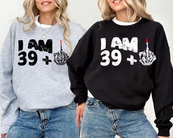 40th Birthday Gifts For Women, 40th Birthday Gift Sweater, 40th Birthday For Her Hoodie, 40th Birthday Sweatshirt,40th Birthday Gift For Her