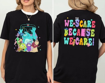 May include: Black t-shirt with a colorful graphic of characters from the movie Monsters Inc. The front of the shirt features the characters Sully, Mike, and others. The back of the shirt has the text "We scare because we care!" in colorful letters.