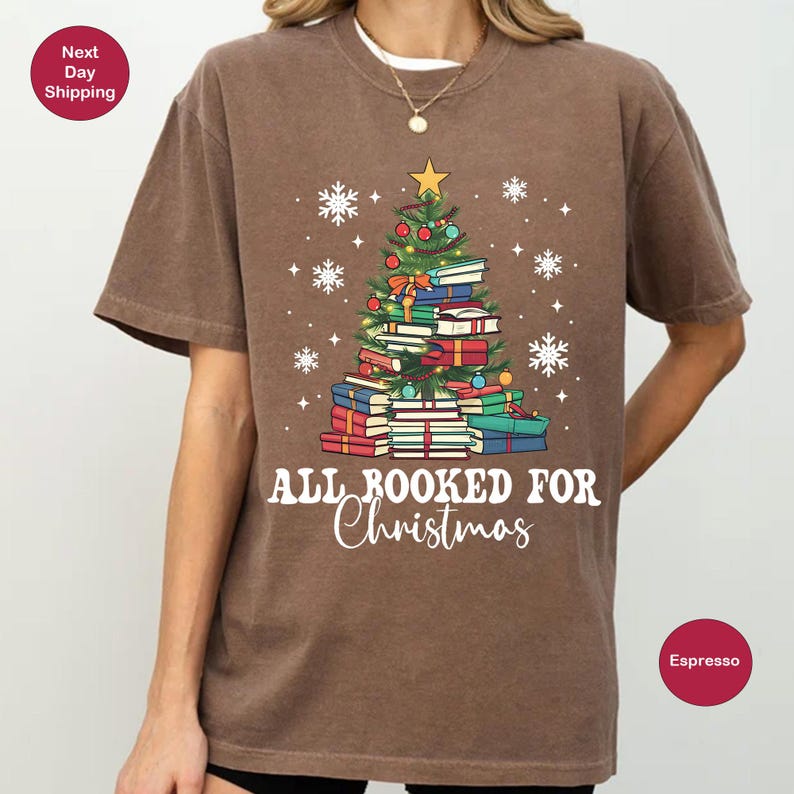Comfort Colors All Booked for Christmas Shirt, Gift for Librarian