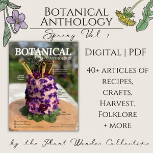 Botanical Anthology Spring Vol. 1 | PDF digital download | herbalism gardening recipe magazine | cottagecore botanical plant lover book