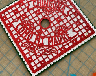 Chingona como Mi Madre - Grad Cap Art - ready to ship