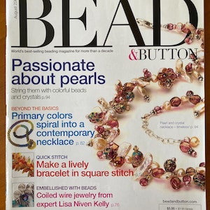 May include: A magazine cover for Bead & Button magazine, featuring a pearl and crystal necklace, a colorful beaded bracelet, and a beaded necklace with a spiral design. The magazine cover text reads "Passionate about pearls" and "Primary colors spiral into a contemporary necklace".
