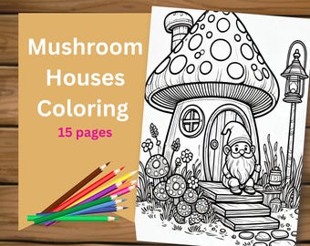 Mushroom House Coloring Pages: Enchanted Designs for Kids & Adults (Digital Download)