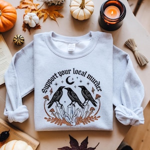 Support Your Local Murder Embroidered SweatShirt for Crow Lovers, Nature Lovers, Funny Crow Shirt, Goblincore Shirt, Lunar Phase Shirt