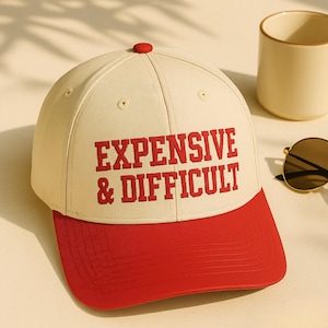 Embroidered Expensive & Difficult Trucker Hat, two-tone hat, Trendy Trucker hat, Funny Women Trucker Cap, Sarcastic Wife Washed Cap