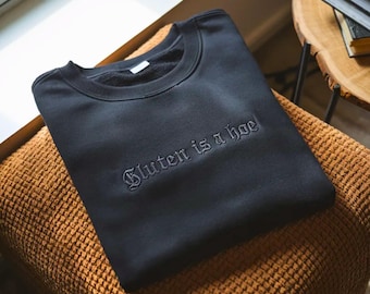 Embroidered Gluten Sweatshirt: Funny Celiac Disease Apparel