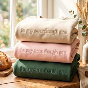 Embroidered Sourdough Era Sweatshirt, Bread Baker Gift, Cotton Polyester Blend pullover