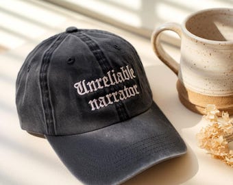 Unreliable Narrator Washed Baseball Hat, Literary Gift