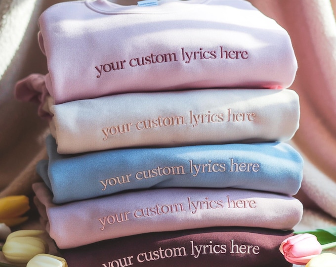 Embroidered Custom Lyrics Crewneck Sweatshirt, Personalized Song
