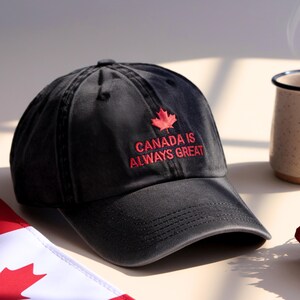 Canada is always great Hat, Anti Trump Dad Hat, Political Protest Cap, Make America Go Away Hat, Embroidered Canadian Hat