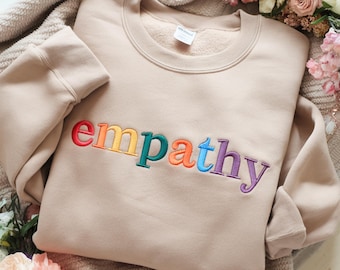 Empathy Embroidered Sweatshirt, Positive Sweatshirt, Kindness Sweatshirt, Preppy Sweatshirt, Trendy Sweatshirt, Positive Quotes Sweatshirt