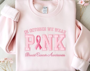 Breast Cancer Awareness Embroidered Sweatshirt, In October We Wear Pink