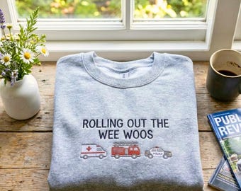 Embroidered 911 Dispatcher Sweatshirt: Rolling Out the Wee Woos, Dispatch Life, First Responder Crewneck Sweater