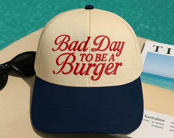 Bad Day To Be a Burger Embroidered Trucker Hat, Funny Summer Snapback