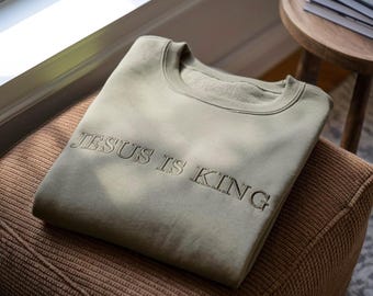 Jesus is King Embroidered Sweatshirt: Minimalist Christian Gift