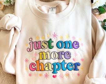 Just One More Chapter Embroidered Sweatshirt: Cozy Book Lover Crewneck - Reader Aesthtic Crewneck