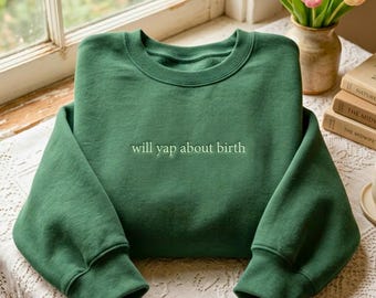Embroidered Birthworker Sweatshirt, Doula Labor Nurse Midwife Gift
