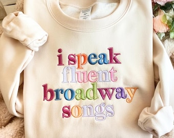 Broadway Embroidered Sweatshirt, Fluent Broadway Songs, Drama Teacher Gift