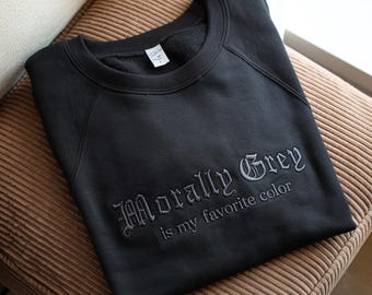 Morally Gray Embroidered Crewneck Sweatshirt, Booktok Romance