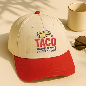 Embroidered Taco Trucker Cap, TACO Trump Always Chickens Out Hat, Anti-Trump Tariffs Political Protest, Anti-Trump Political Baseball Hat