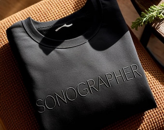 Embroidered Sonographer Sweatshirt: Ultrasound Tech Gift