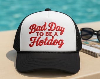 Bad Day To Be a Hot Dog Trucker Hat, Embroidered Baseball hat, Summer hat, Funny trendy trucker snapback hat, 4th of July