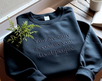 Embroidered Sweatshirt: Positive Affirmation, Kindness Shirt