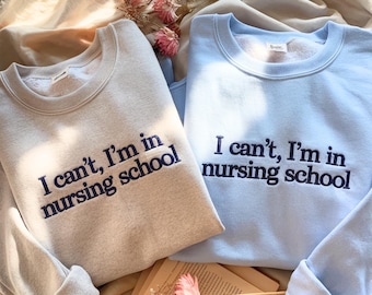 Embroidered Nursing School Sweatshirt, Student Nurse Gift