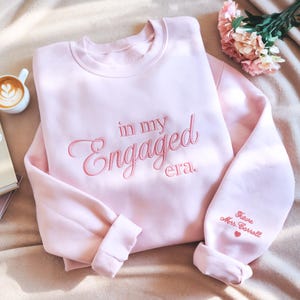 Embroidered In My Engaged Era Sweatshirt: Future Mrs. Custom Name Sleeve