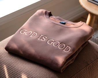 Embroidered 'God is Good' Sweatshirt | Christian Crewneck