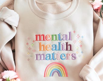 Mental Health Matters Embroidered Sweatshirt: Inspirational Women's Apparel