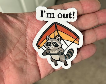 Raccoon Sticker: "I'm Out" Vinyl Decal for Laptop, Water Bottle