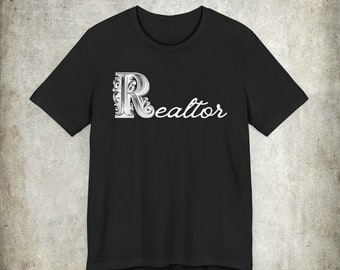 Realtor Shirt, Real Estate Agent Gift, Realtor T-Shirt, Real Estate Apparel,  Realtor Fashion, funny realtor shirt, real estate life