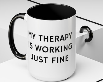 Funny Therapy Joke Gift Mental Health Mug Anxiety Gift Sarcastic Coffee Mug