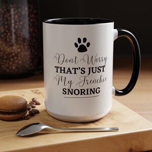 French Bulldog Lover Mug, Coffee Mug For Frenchie Mom, Gift For French Bulldog Owner, Frenchie