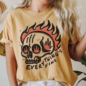 Everything Is Fine Shirt Skull Comfort Colors Tee Boho Vintage T-Shirt Trendy Graphic Tee Skull Rebel Rock n Roll Grunge Outfit Boho Hippie