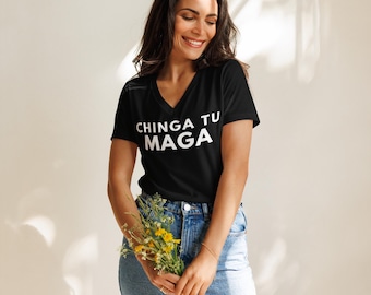 Chinga Tu MAGA Women’s relaxed v-neck t-shirt